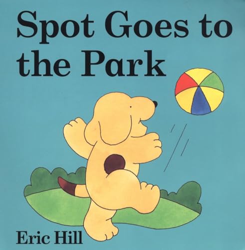 SPOT GOES TO THE PARK BOARD - HILL ERIC