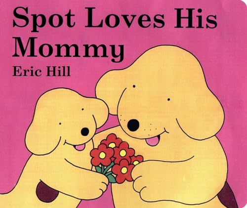 9780399245114: Spot Loves His Mommy