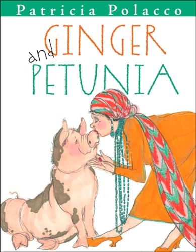 Ginger and Petunia (9780399245398) by Polacco, Patricia