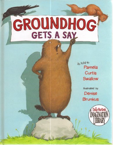Beispielbild fr Groundhog Gets a Say zum Verkauf von SecondSale