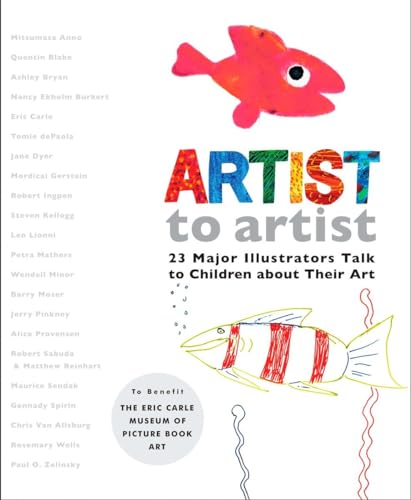 Beispielbild fr Artist to Artist: 23 Major Illustrators Talk to Children About Their Art zum Verkauf von SecondSale