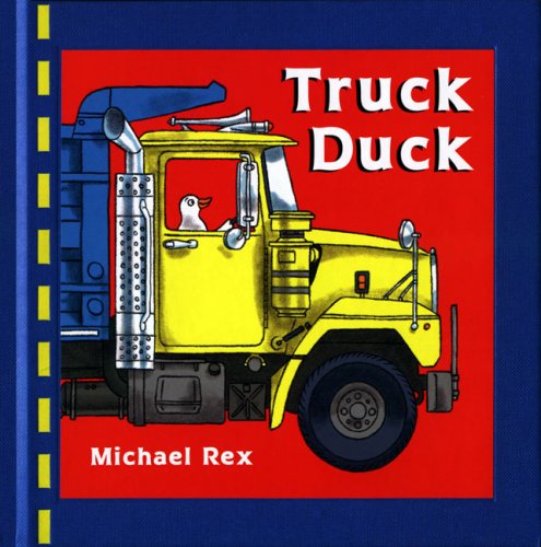 Truck Duck [Modern Gem] (9780399246975) by Rex, Michael