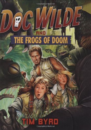 Beispielbild fr Doc Wilde and the Frogs of Doom zum Verkauf von Better World Books