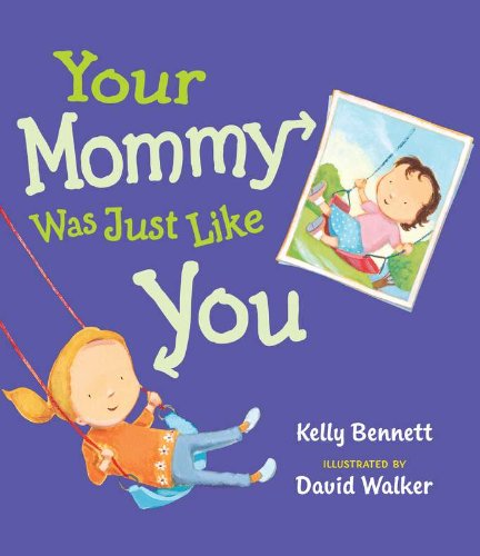 Stock image for Your Mommy Was Just Like You for sale by Better World Books: West