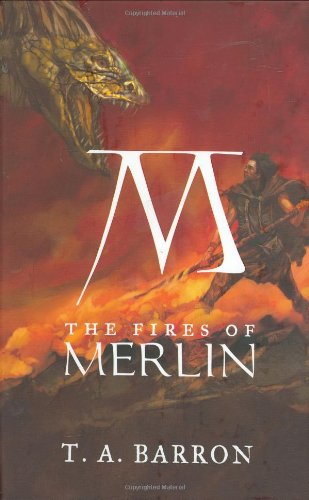 The Fires of Merlin (9780399250224) by Barron, T. A.