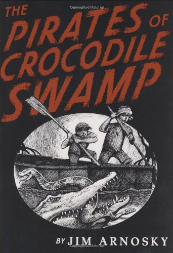 9780399250682: The Pirates of Crocodile Swamp