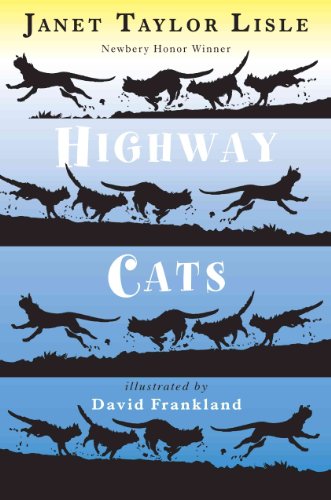 Highway Cats - Lisle, Janet Taylor; Frankland, David [Illustrator]