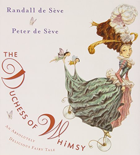 9780399250958: The Duchess of Whimsy: An Absolutely Delicious Fairy Tale