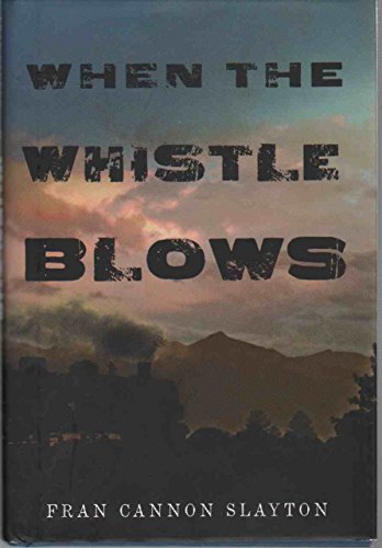 Stock image for When the Whistle Blows for sale by SecondSale