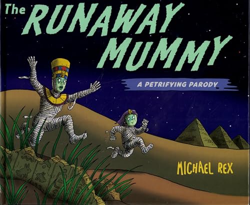 Stock image for The Runaway Mummy: A Petrifying Parody for sale by ThriftBooks-Atlanta