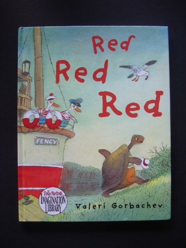 Beispielbild fr Red Red Red (Dolly Parton's Imagination Library) by Valeri Gorbachev (2007-05-03) zum Verkauf von SecondSale