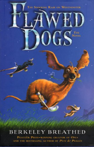 Stock image for Flawed Dogs: the Novel: The Shocking Raid on Westminster for sale by Front Cover Books