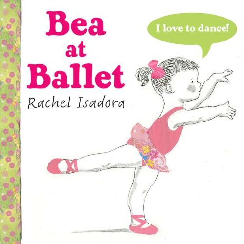 Beispielbild fr Bea at Ballet zum Verkauf von Better World Books