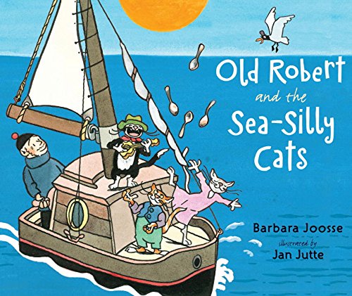 Stock image for Old Robert and the Sea-Silly Cats for sale by Better World Books