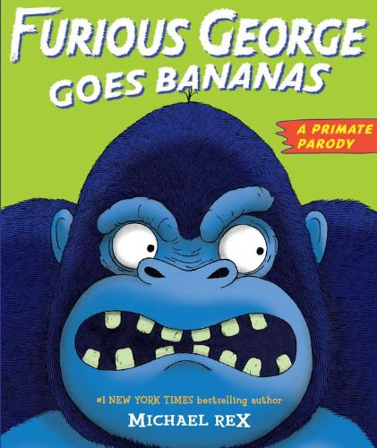 Beispielbild fr Furious George Goes Bananas: A Primate Parody zum Verkauf von Once Upon A Time Books