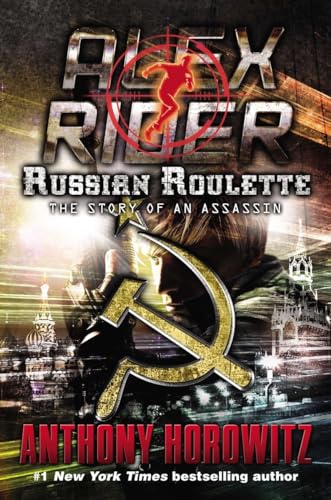ALEX RIDER, RUSSIAN ROULETTE: The Story Of An Assassin