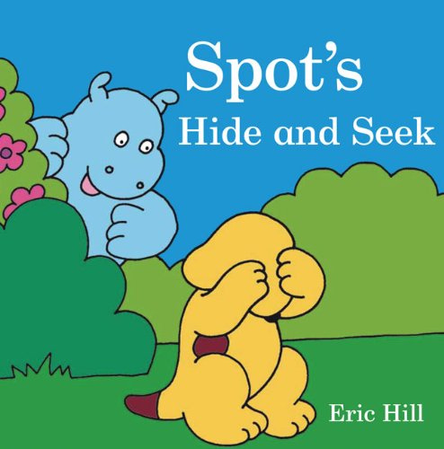 Spot's Hide-and-Seek (9780399254758) by Hill, Eric