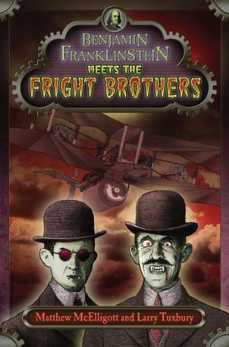 9780399254802: Benjamin Franklinstein Meets the Fright Brothers (Benjamin Franklinstein, 2)