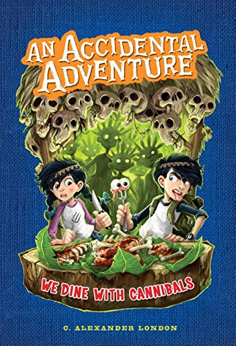 9780399254888: We Dine With Cannibals (An Accidental Adventure, 2)
