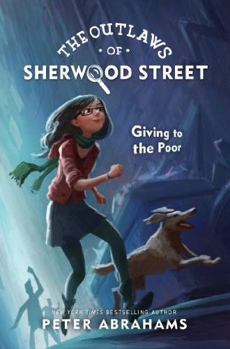 The Outlaws of Sherwood Street: Giving to the Poor (9780399255038) by Abrahams, Peter