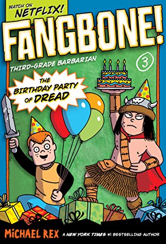 Imagen de archivo de The Birthday Party of Dread (Fangbone! Third Grade Barbarian) a la venta por SecondSale