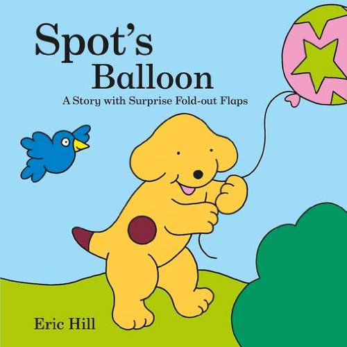 Spot's Balloon (9780399255311) by Hill, Eric