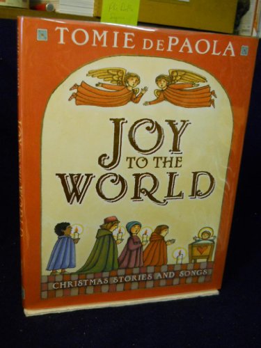 Beispielbild fr Joy to the World : Christmas Stories and Songs zum Verkauf von Better World Books