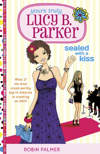 9780399255380: Yours Truly, Lucy B. Parker: Sealed With a Kiss: Book 2