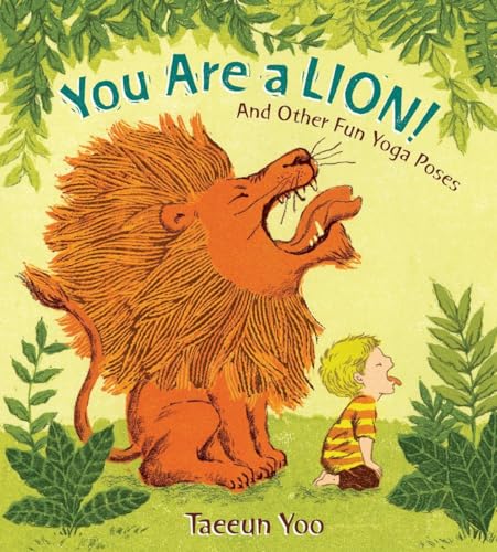 Beispielbild fr You Are a Lion! : And Other Fun Yoga Poses zum Verkauf von Better World Books