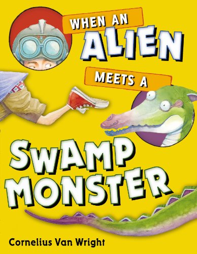 Stock image for When an Alien Meets a Swamp Monster for sale by Better World Books