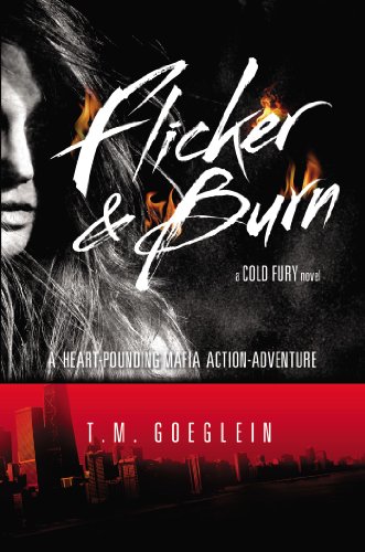 Beispielbild fr Flicker & Burn: A Cold Fury Novel zum Verkauf von Once Upon A Time Books