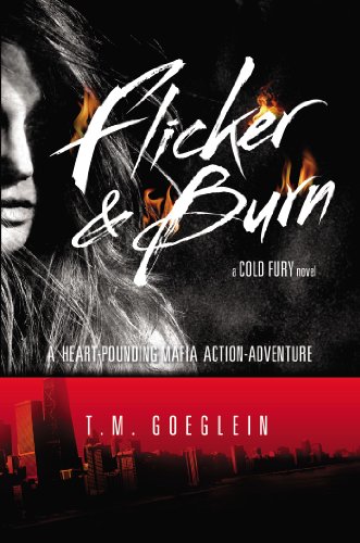 Stock image for Flicker & Burn: A Cold Fury Novel for sale by Once Upon A Time Books