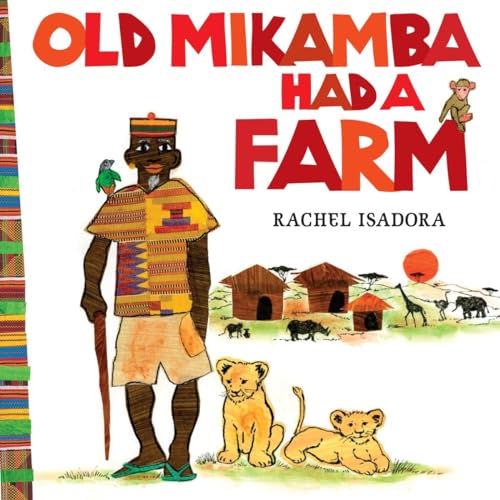 9780399257407: Old Mikamba Had A Farm