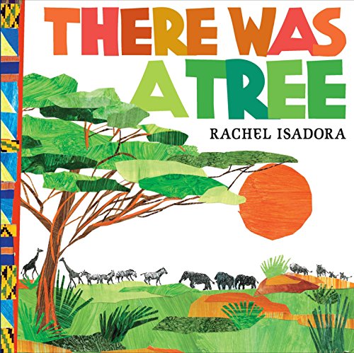 There Was a Tree (9780399257414) by Isadora, Rachel