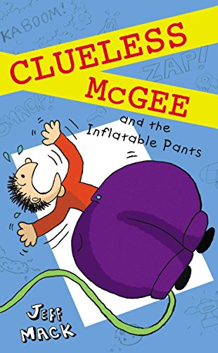 9780399257506: Clueless McGee and the Inflatable Pants: Book 2