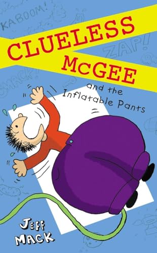 Stock image for Clueless McGee and the Inflatable Pants: Book 2 for sale by Pelican Bay Books