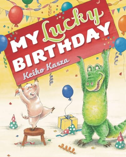 My Lucky Birthday (9780399257636) by Kasza, Keiko