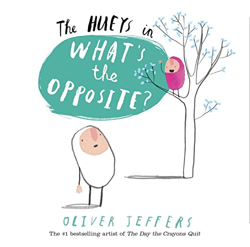 Beispielbild fr The Hueys in What's The Opposite? zum Verkauf von Your Online Bookstore