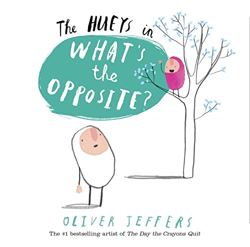 Stock image for The Hueys in What's The Opposite? for sale by Books End Bookshop