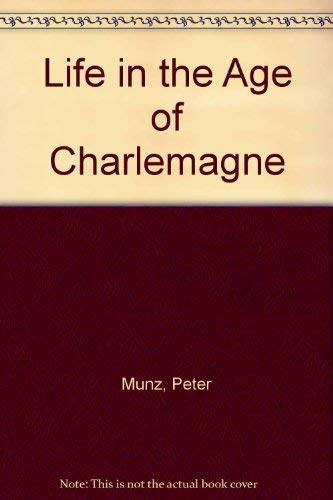 Imagen de archivo de Life in the Age of Charlemagne a la venta por Hackenberg Booksellers ABAA