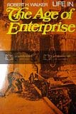 Stock image for Life in the age of enterprise,: 1865 - 1900 (Life in America) for sale by Wonder Book