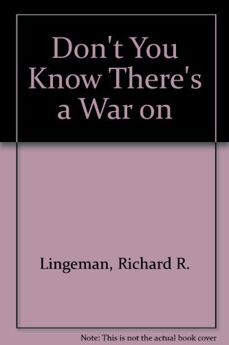 Beispielbild fr Don't You Know There's a War On? The American Home Front 1941-1945 zum Verkauf von Better World Books