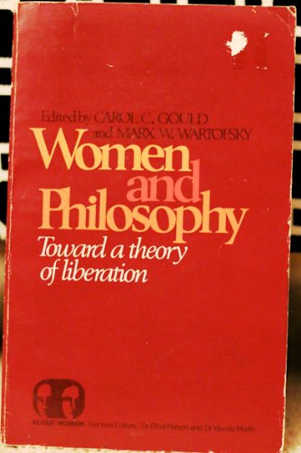 Beispielbild fr Women and Philosophy Toward a Theory of Liberation zum Verkauf von Books From California