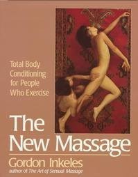 Beispielbild fr The New Massage: Total Body Conditioning for People Who Exercise zum Verkauf von Wonder Book