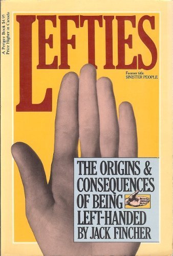 LEFTIES : ORIGINS AND CONSEQUENCES OF BE