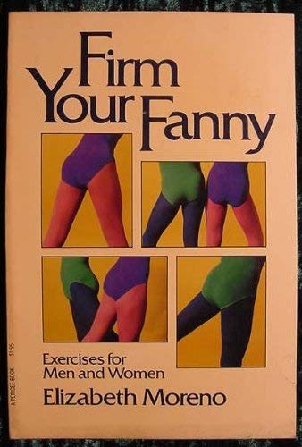 Beispielbild fr Firm Your Fanny zum Verkauf von Better World Books