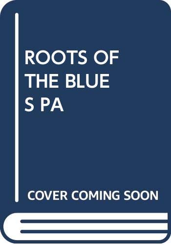 Beispielbild fr The Roots Of The Blue zum Verkauf von BookHolders