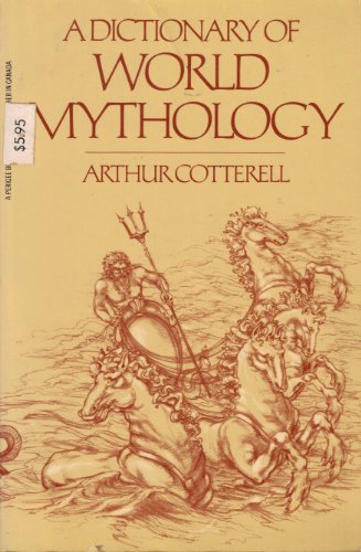 Stock image for A Dictionary of World Mythology for sale by Chaparral Books