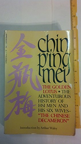 Beispielbild fr Chin P'Ing Mei: The Adventurous History of Hsi Men and His Six Wives; With an Introduction by Arthur Waley; [Translated by Bernard Mia zum Verkauf von ThriftBooks-Atlanta