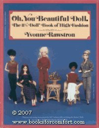 Oh, You Beautiful Doll: The 11 1/2" Doll Book of High Fashion